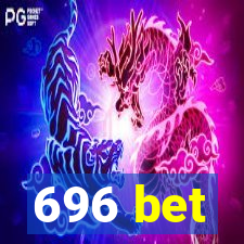 696 bet